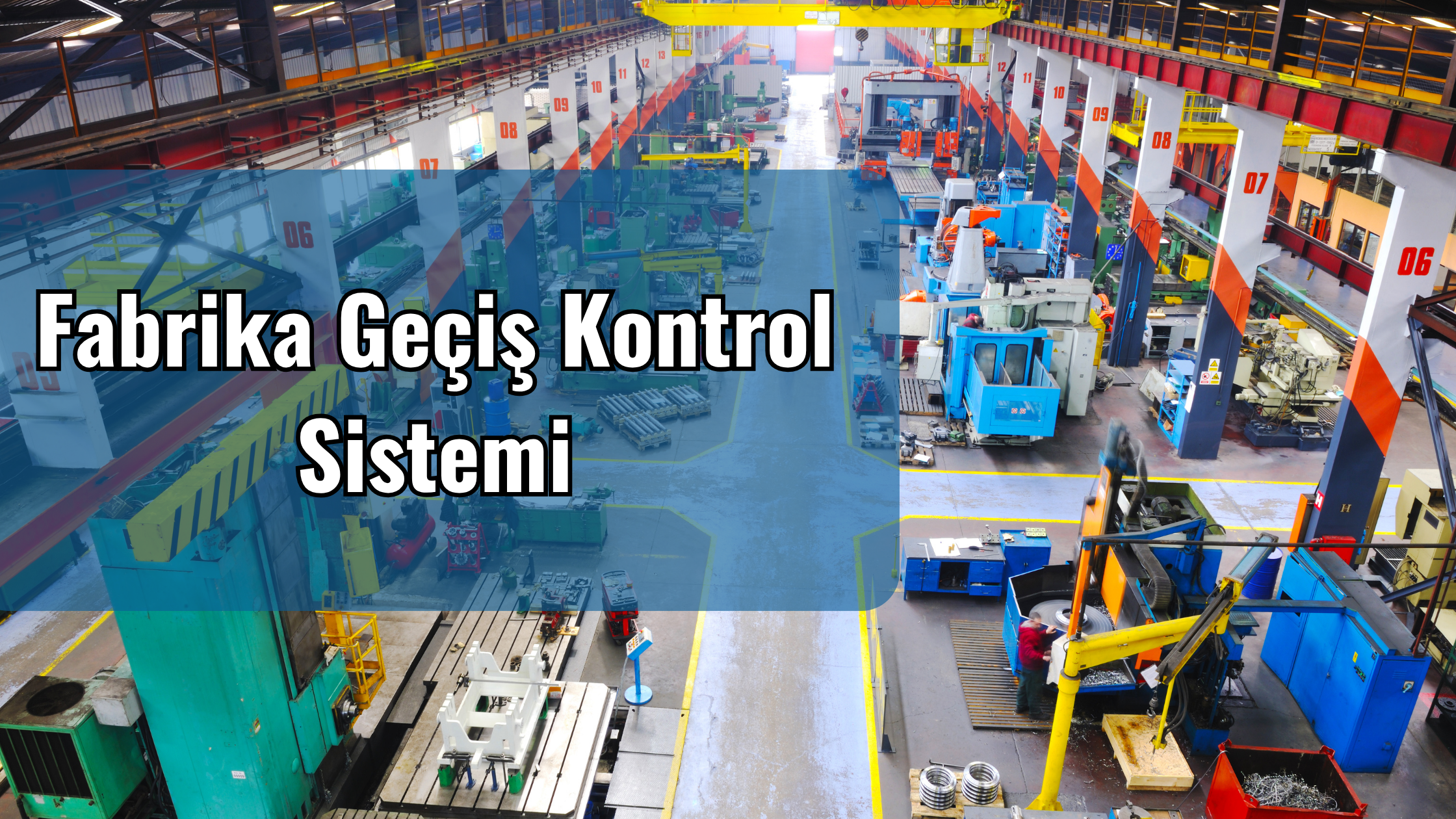 Diyarbakır Fabrika Geçiş Kontrol Sistemi